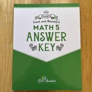 The Good And The Beautiful Math 5 Answer Key Homeschool Curriculum Paperback